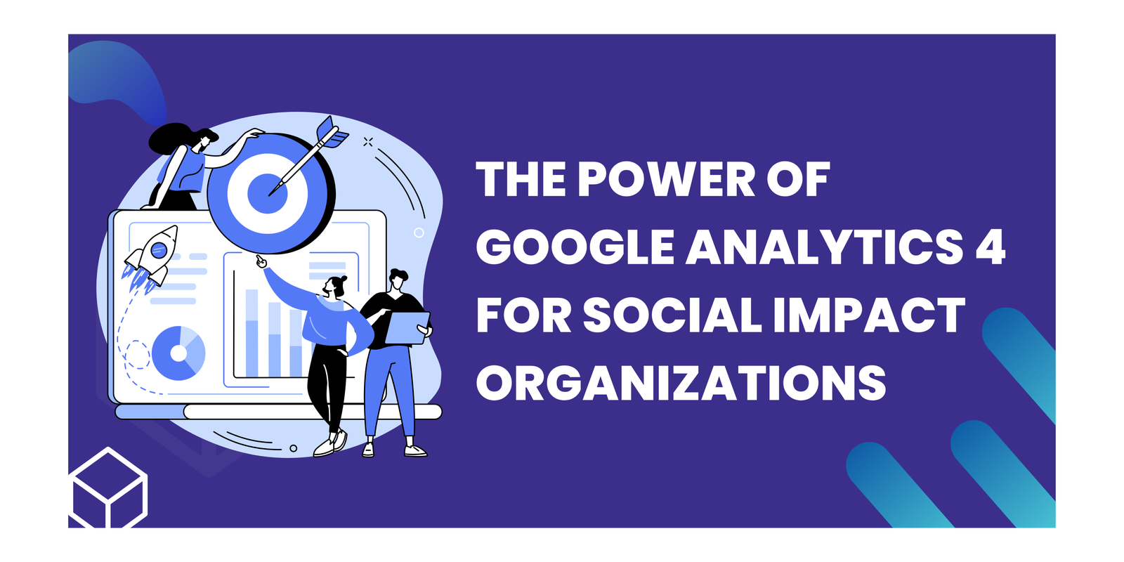 The Power of Google Analytics 4 for Social Impact Organizations
