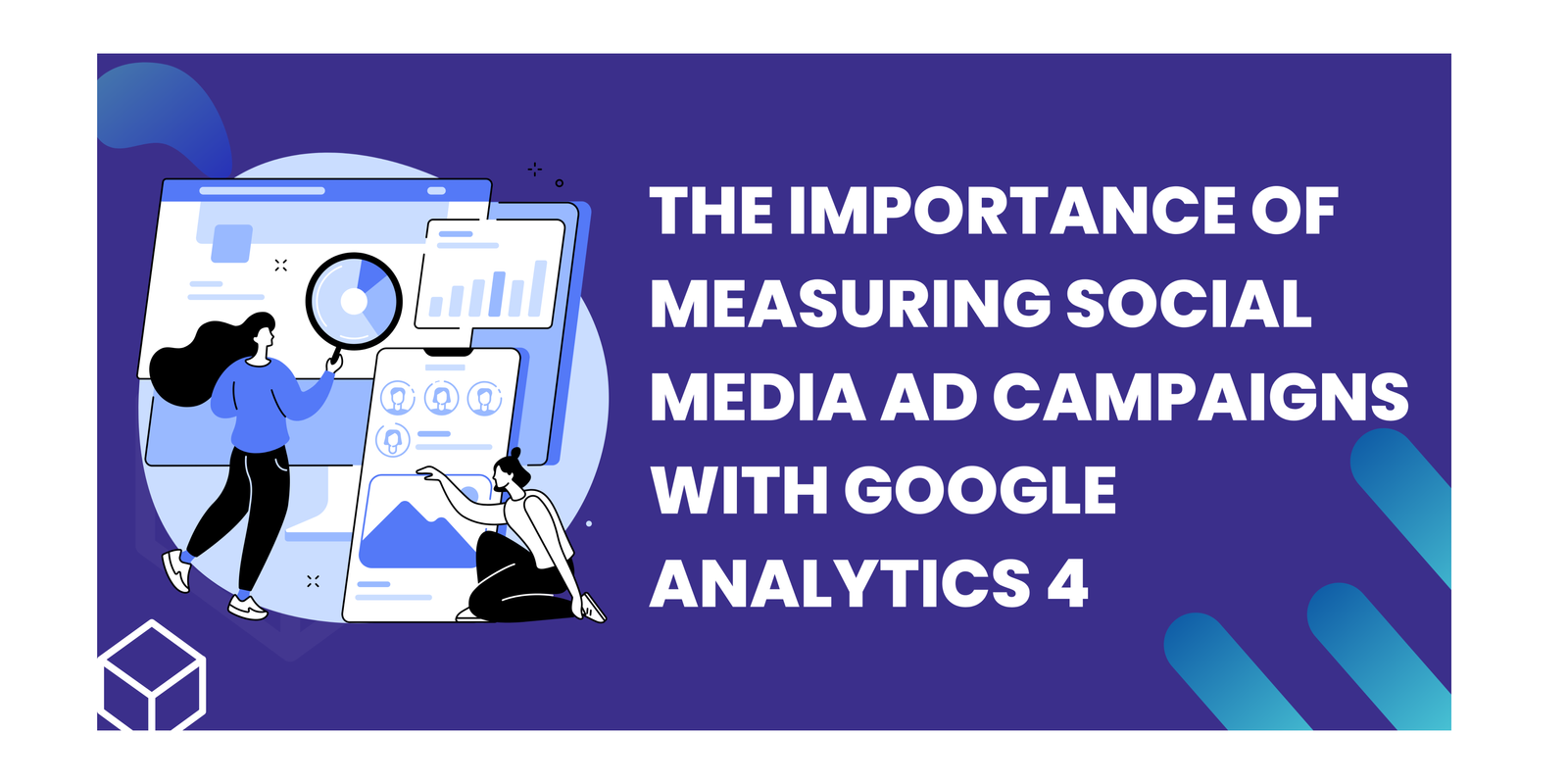 The Importance of Measuring Social Media Ad Campaigns with Google Analytics 4