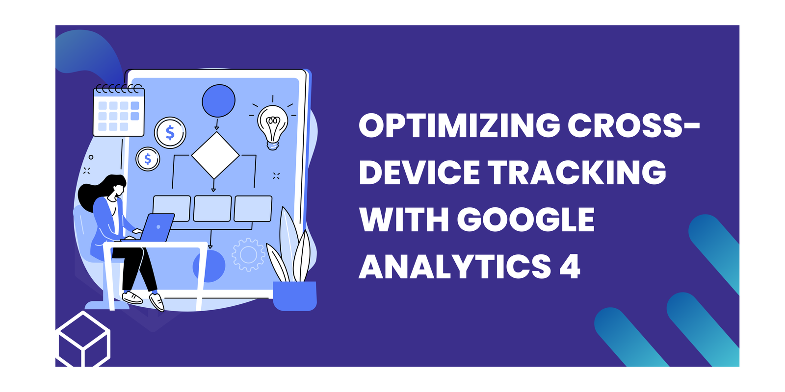 Optimizing Cross-Device Tracking with Google Analytics 4