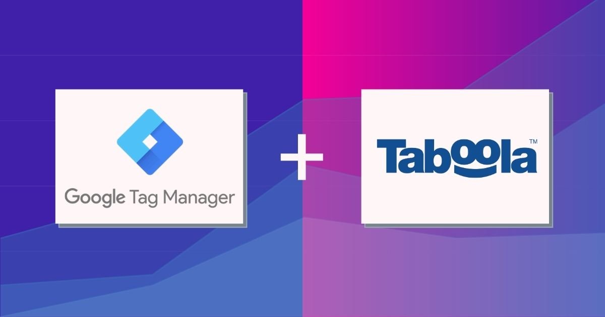 Taboola Pixel Tracking with Google Tag Manager
