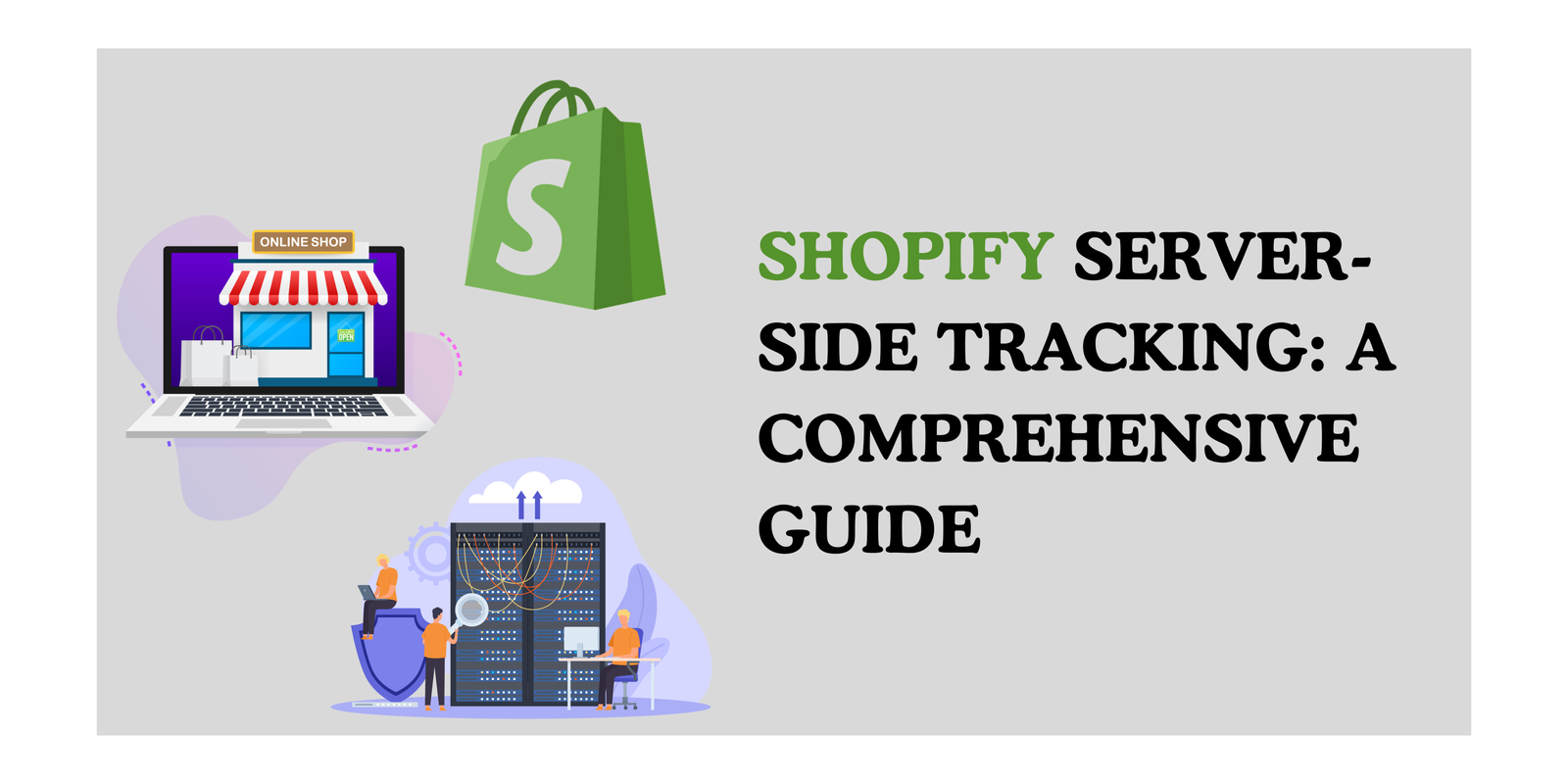 Shopify Server-Side Tracking : A Comprehensive Guide