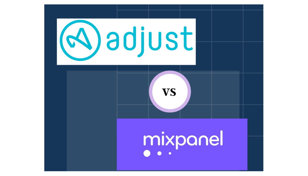 5 Key Differences Between Adjust and Mixpanel for Mobile App Analytics